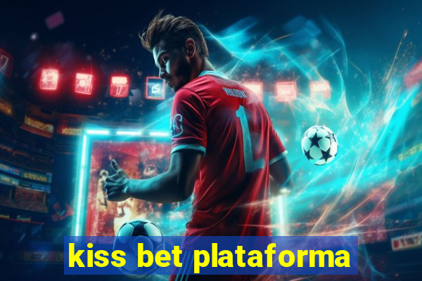 kiss bet plataforma